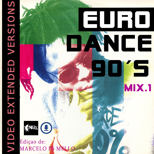 01 - EuroDance 90´s Mix 01  (Venda por DOWNLOAD)